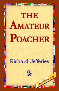 Title: The Amateur Poacher, Author: Richard Jefferies