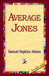 Title: Average Jones, Author: Samuel Hopkins Adams