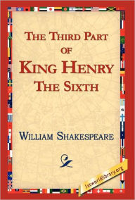 Title: The Third Part of King Henry the Sixth, Author: William Shakespeare