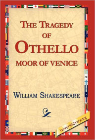 Title: The Tragedy of Othello, Moor of Venice, Author: William Shakespeare