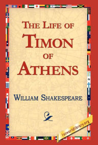 Title: The Life of Timon of Athens, Author: William Shakespeare