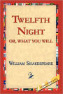 Twelfth Night; Or, What You Will