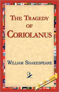 Title: The Tragedy of Coriolanus, Author: William Shakespeare