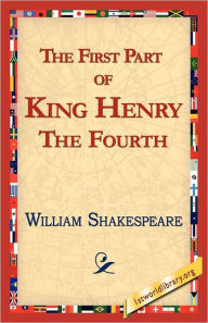 Title: The First Part of King Henry the Fourth, Author: William Shakespeare