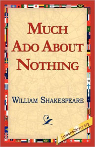 Title: Much ADO about Nothing, Author: William Shakespeare