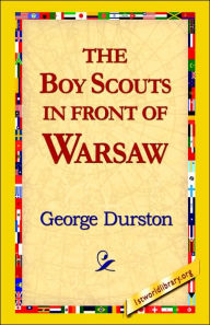 Title: The Boy Scouts in Front of Warsaw, Author: George Durston