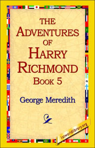 Title: The Adventures of Harry Richmond, Book 5, Author: George Meredith