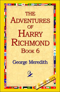Title: The Adventures of Harry Richmond, Book 6, Author: George Meredith