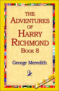 Title: The Adventures of Harry Richmond, Book 8, Author: George Meredith