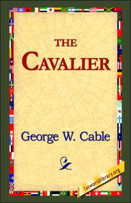 Title: The Cavalier, Author: George Washington Cable