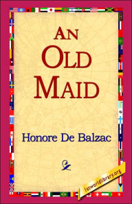 Title: An Old Maid, Author: Honore de Balzac