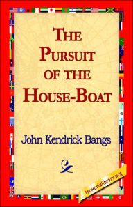 Title: The Pursuit of the House-Boat, Author: John Kendrick Bangs