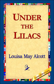 Title: Under the Lilacs, Author: Louisa May Alcott