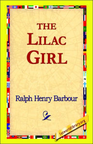 Title: The Lilac Girl, Author: Ralph Henry Barbour