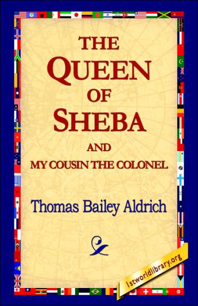 the Queen of Sheba & My Cousin Colonel