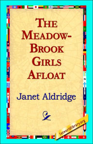 Title: The Meadow-Brook Girls Afloat, Author: Janet Aldridge