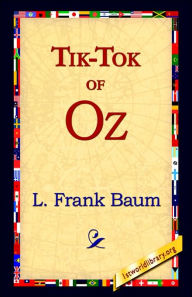 Title: Tik-Tok of Oz (Oz Series #8), Author: L. Frank Baum