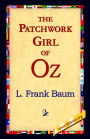 The Patchwork Girl of Oz (Oz Series #7)