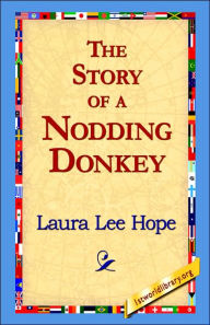Title: The Story of a Nodding Donkey, Author: Laura Lee Hope