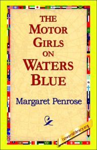 Title: The Motor Girls on Waters Blue, Author: Margaret Penrose