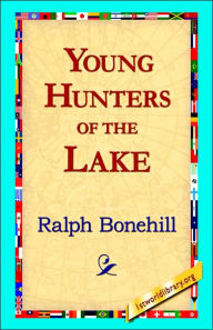 Title: Young Hunters of the Lake, Author: Ralph Bonehill