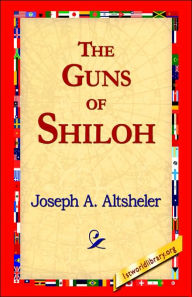 Title: The Guns of Shiloh, Author: Joseph a Altsheler