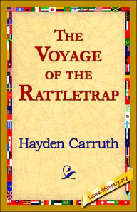 Title: The Voyage of the Rattletrap, Author: Hayden Carruth