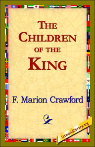 Title: The Children of the King, Author: F Marion Crawford