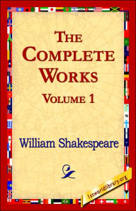 Title: The Complete Works Volume 1, Author: William Shakespeare