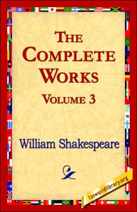 Title: The Complete Works Volume 3, Author: William Shakespeare