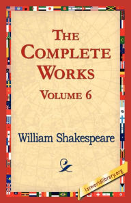 Title: The Complete Works Volume 6, Author: William Shakespeare