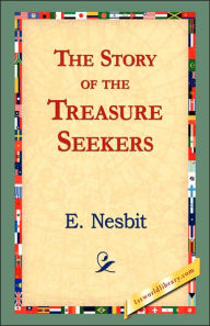 Title: The Story of the Treasure Seekers, Author: E Nesbit