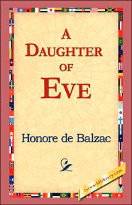 Title: A Daughter of Eve, Author: Honore de Balzac