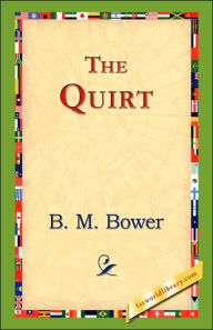 Title: The Quirt, Author: B M Bower