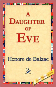 Title: A Daughter of Eve, Author: Honore de Balzac