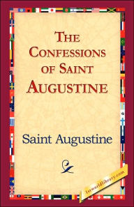 Title: The Confessions of Saint Augustine, Author: Saint Augustine