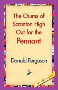 Title: The Chums of Scranton High Out for the Pennant, Author: Donald Ferguson