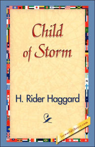 Title: Child of Storm, Author: H. Rider Haggard