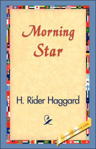 Title: Morning Star, Author: H. Rider Haggard