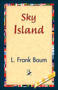 Title: Sky Island, Author: L. Frank Baum