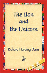 Title: The Lion and the Unicorn, Author: Richard Harding Davis