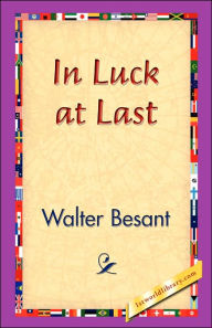 Title: In Luck at Last, Author: Walter Besant