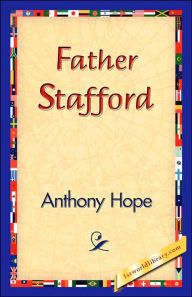 Title: Father Stafford, Author: Anthony Hope