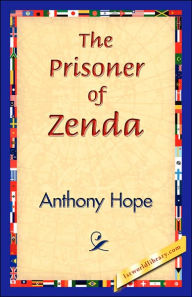 Title: The Prisoner of Zenda, Author: Anthony Hope
