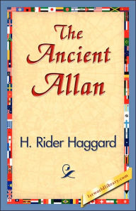 Title: The Ancient Allan, Author: H. Rider Haggard