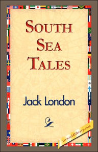 Title: South Sea Tales, Author: Jack London