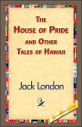 The House of Pride and Other Tales of Hawaii