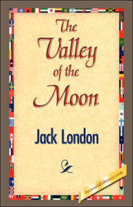 Title: The Valley of the Moon, Author: Jack London
