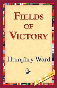 Title: Fields of Victory, Author: Humphry Ward