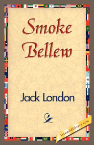 Title: Smoke Bellew, Author: Jack London